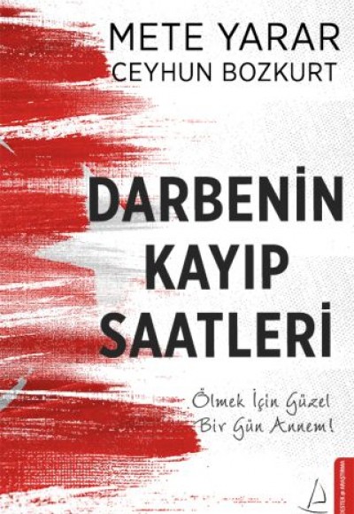 Darbenin Kayıp Saatleri Darbenin Kayıp Saatleri