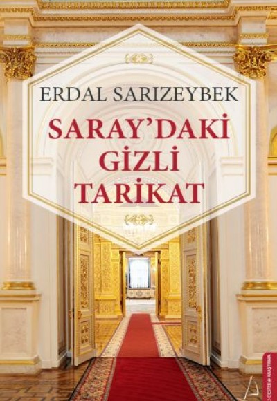 Saray'daki Gizli Tarikat Saray'daki Gizli Tarikat