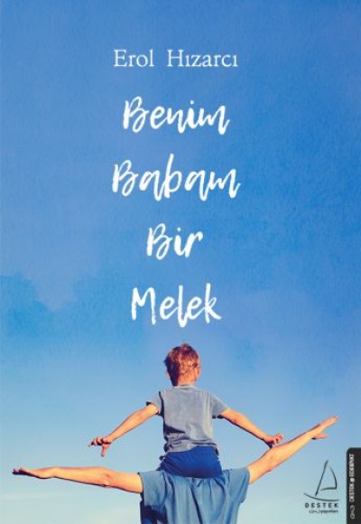 Benim Babam Bir Melek Benim Babam Bir Melek