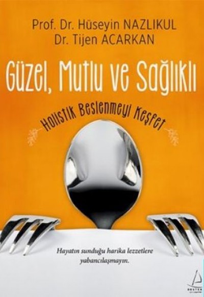 Güzel, Mutlu ve Sağlıklı Güzel, Mutlu ve Sağlıklı
