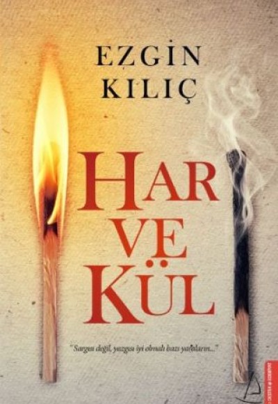 Har ve Kül Har ve Kül