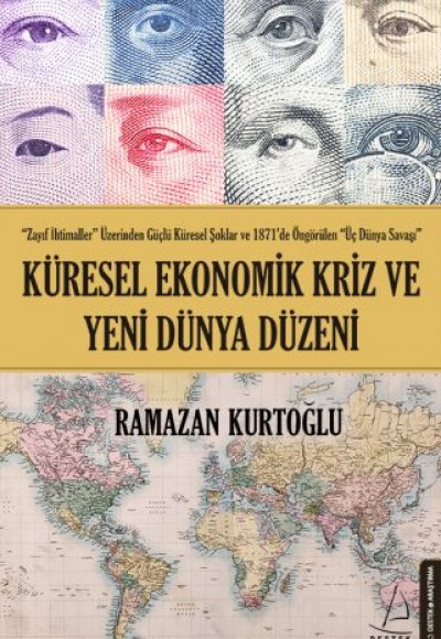 Küresel Ekonomik Kriz ve Yeni Dünya Düzeni Küresel Ekonomik Kriz ve Yeni Dünya Düzeni