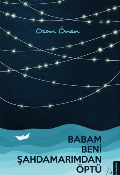 Babam Beni Şahdamarımdan Öptü Babam Beni Şahdamarımdan Öptü