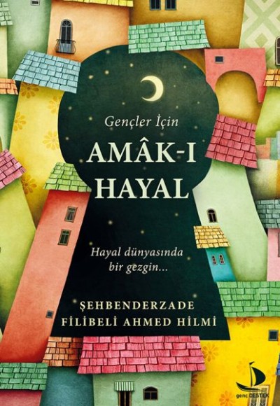 Gençler İçin Amak-ı Hayal Gençler İçin Amak-ı Hayal