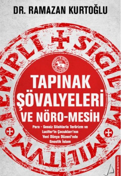 Tapınak Şövalyeleri ve Nöro-Mesih Tapınak Şövalyeleri ve Nöro-Mesih