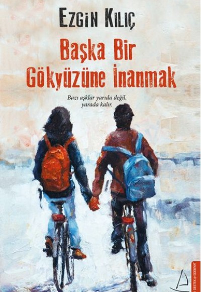 Başka Bir Gökyüzüne İnanmak Başka Bir Gökyüzüne İnanmak