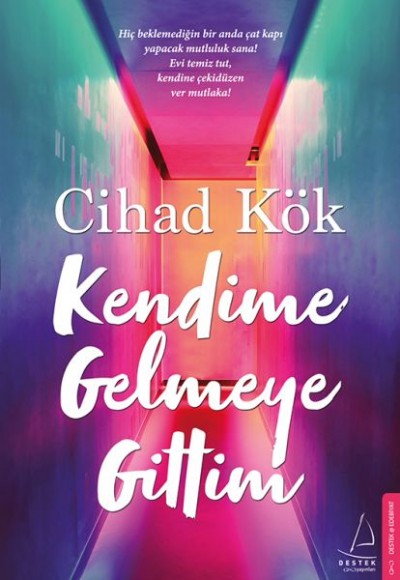 Kendime Gelmeye Gittim Kendime Gelmeye Gittim