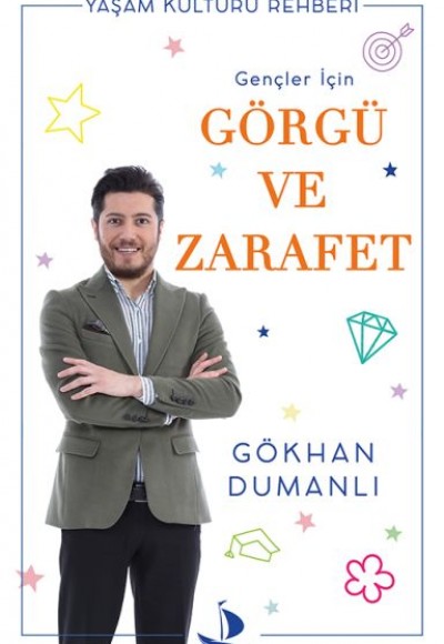 Gençler İçin Görgü ve Zarafet Gençler İçin Görgü ve Zarafet