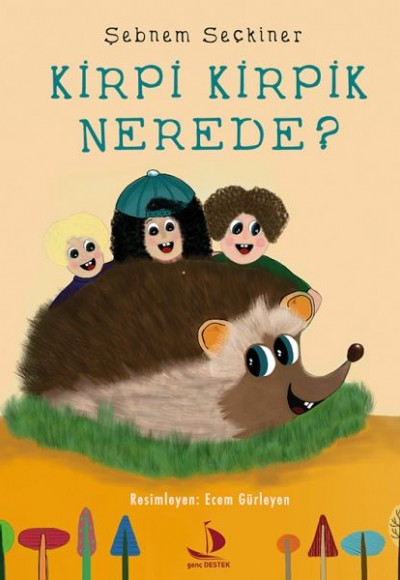 Kirpi Kirpik Nerede? Kirpi Kirpik Nerede?