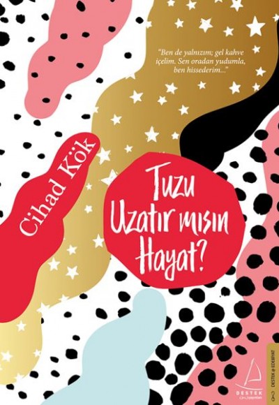 Tuzu Uzatır Mısın Hayat? Tuzu Uzatır Mısın Hayat?