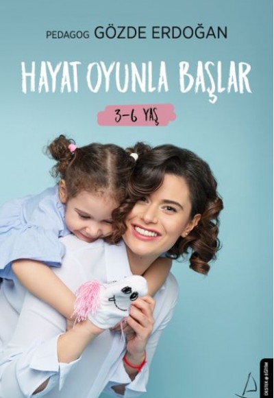 Hayat Oyunla Başlar (3-6 Yaş) Hayat Oyunla Başlar (3-6 Yaş)