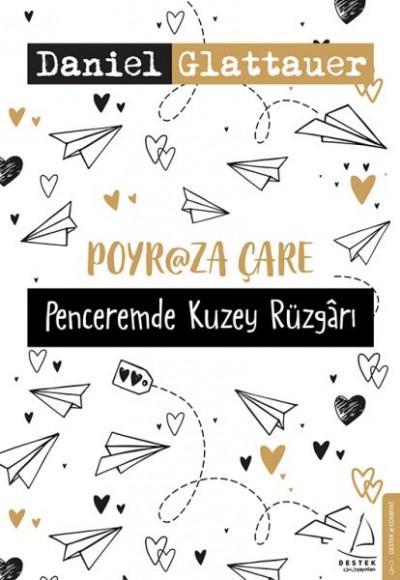 Poyraza Çare Penceremde Kuzey Rüzgarı Poyraza Çare Penceremde Kuzey Rüzgarı