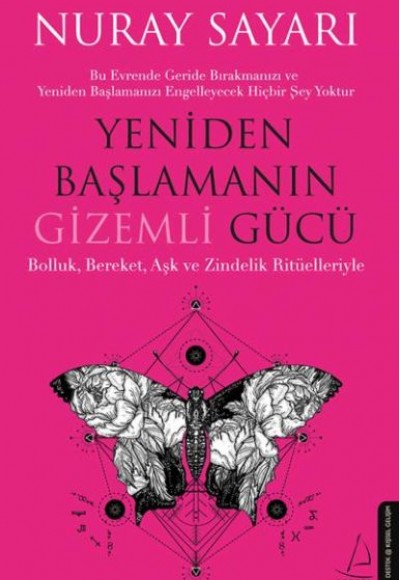 Yeniden Başlamanın Gizemli Gücü Yeniden Başlamanın Gizemli Gücü
