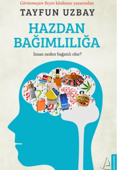 Hazdan Bağımlılığa Hazdan Bağımlılığa