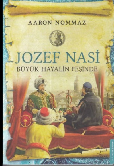 Jozef Nasi Büyük Hayalin Peşinde Jozef Nasi Büyük Hayalin Peşinde