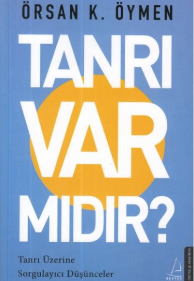 Tanrı Var Mıdır? Tanrı Var Mıdır?