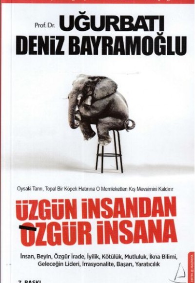 Üzgün İnsandan Özgür İnsana Üzgün İnsandan Özgür İnsana