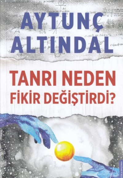 Tanrı Neden Fikir Değiştirdi? Tanrı Neden Fikir Değiştirdi?