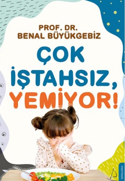Çok İştahsız, Yemiyor! Çok İştahsız, Yemiyor!