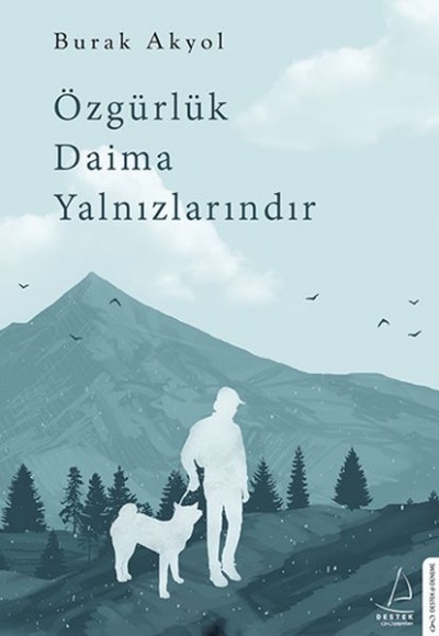 Özgürlük Daima Yalnızlarındır 6 Özgürlük Daima Yalnızlarındır 6