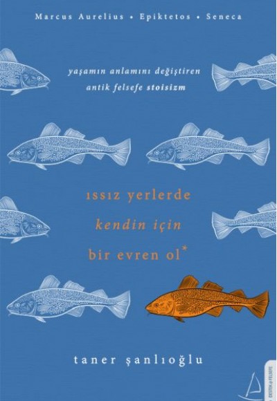 Issız Yerlerde Kendin İçin Bir Evren Ol Issız Yerlerde Kendin İçin Bir Evren Ol