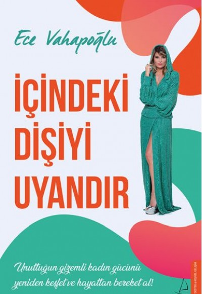 İçindeki Dişiyi Uyandır İçindeki Dişiyi Uyandır