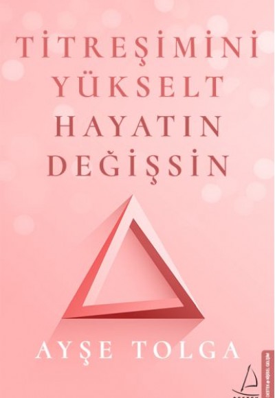 Titreşimini Yükselt Hayatın Değişsin Titreşimini Yükselt Hayatın Değişsin