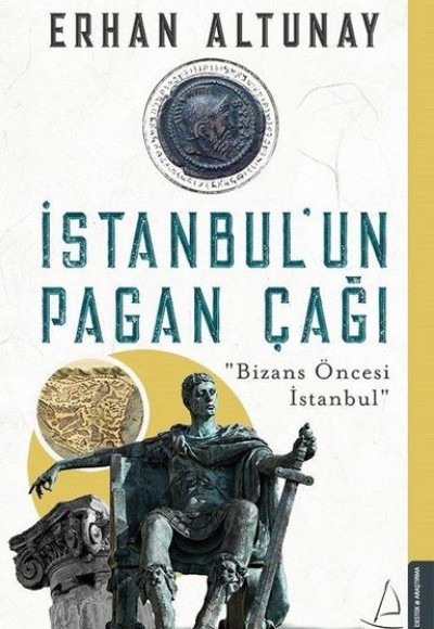 İstanbul'un Pagan Çağı İstanbul'un Pagan Çağı