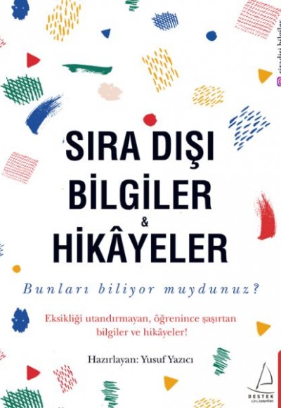 Sıra Dışı Bilgiler ve Hikayeler Sıra Dışı Bilgiler ve Hikayeler