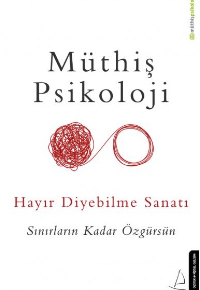Hayır Diyebilme Sanatı - Sınırların Kadar Özgürsün Hayır Diyebilme Sanatı - Sınırların Kadar Özgürsün