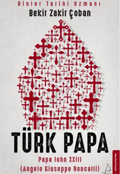 Türk Papa - Papa John XXIII (Angelo Giuseppe Roncalli) Türk Papa - Papa John XXIII (Angelo Giuseppe Roncalli)