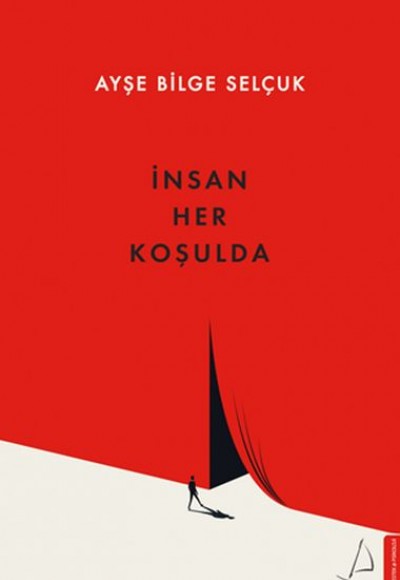 İnsan Her Koşulda İnsan Her Koşulda