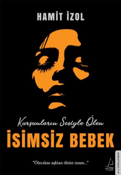 İsimsiz Bebek - Ölecekse Aşktan Ölsün İnsan... İsimsiz Bebek - Ölecekse Aşktan Ölsün İnsan...