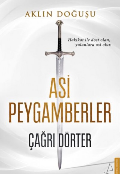 Asi Peygamberler - Aklın Doğuşu Asi Peygamberler - Aklın Doğuşu