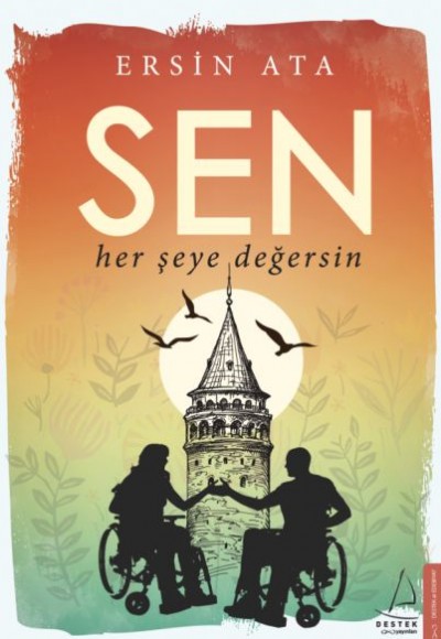 Sen Her Şeye Değersin Sen Her Şeye Değersin