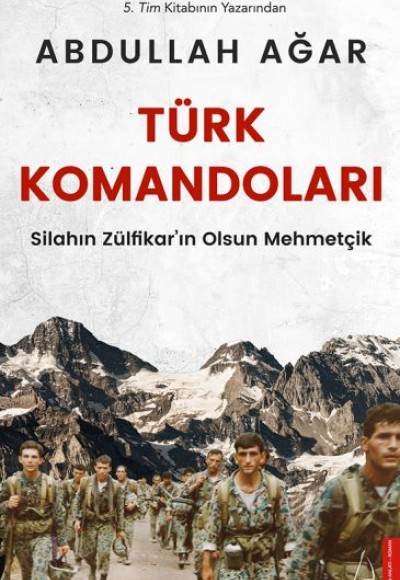 Türk Komandoları - Silahın Zülfikar’ın Olsun Mehmetçik Türk Komandoları - Silahın Zülfikar’ın Olsun Mehmetçik