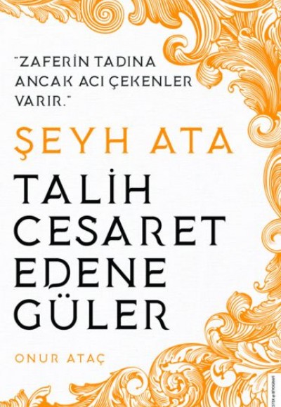 Şeyh Ata - Talih Cesaret Edene Güler