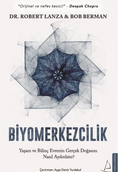 Biyomerkezcilik - Yaşam ve Bilinç Evrenin Gerçek Doğasını Nasıl Aydınlatır? Biyomerkezcilik - Yaşam ve Bilinç Evrenin Gerçek Doğasını Nasıl Aydınlatır?