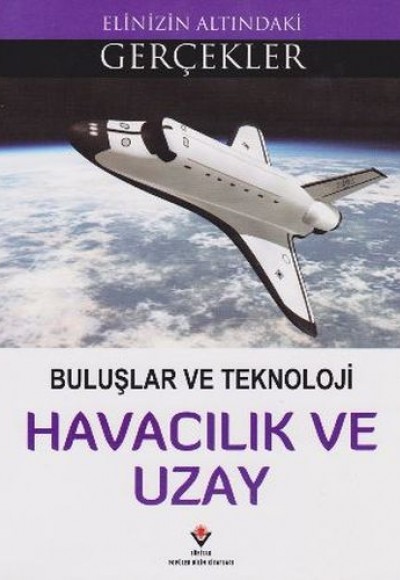 Buluşlar ve Teknoloji - Havacılık ve Uzay Buluşlar ve Teknoloji - Havacılık ve Uzay