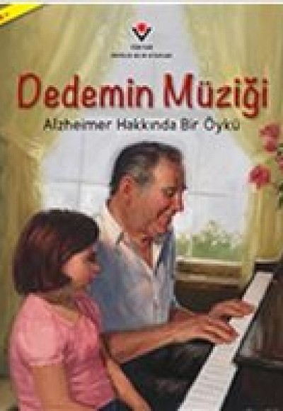 Dedemin Müziği Alzheimer Hakkında Bir Öykü Dedemin Müziği Alzheimer Hakkında Bir Öykü