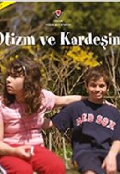 Otizm ve Kardeşim Otizm ve Kardeşim