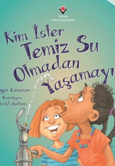 Kim İster Temiz Su Olmadan Yaşamayı! Kim İster Temiz Su Olmadan Yaşamayı!