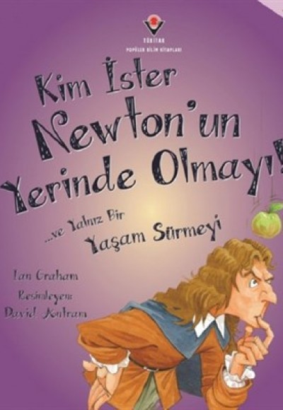 Kim İster Newton’un Yerinde Olmayı! Kim İster Newton’un Yerinde Olmayı!