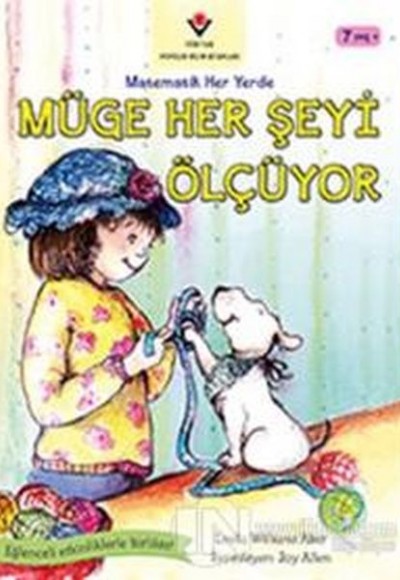 Müge Her Şeyi Ölçüyor - Matematik Her Yerde Müge Her Şeyi Ölçüyor - Matematik Her Yerde