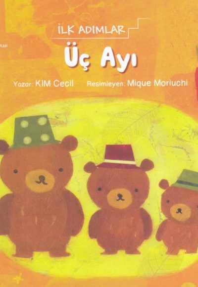 Üç Ayı - İlk Adımlar Üç Ayı - İlk Adımlar