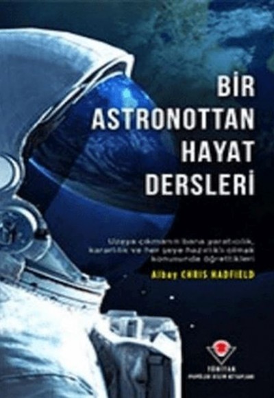Bir Astronottan Hayat Dersleri Bir Astronottan Hayat Dersleri