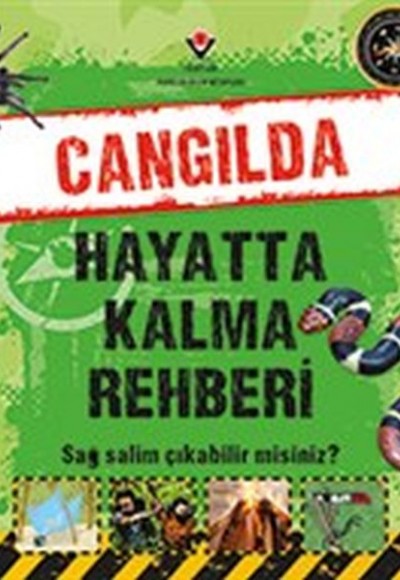 Cangılda Hayatta Kalma Rehberi Cangılda Hayatta Kalma Rehberi