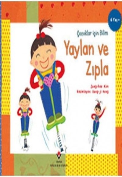 Yaylan ve Zıpla - Çocuklar İçin Bilim Yaylan ve Zıpla - Çocuklar İçin Bilim
