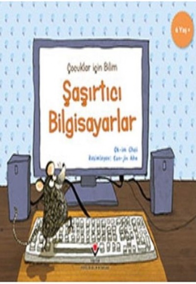 Şaşırtıcı Bilgisayarlar - Çocuklar İçin Bilim Şaşırtıcı Bilgisayarlar - Çocuklar İçin Bilim