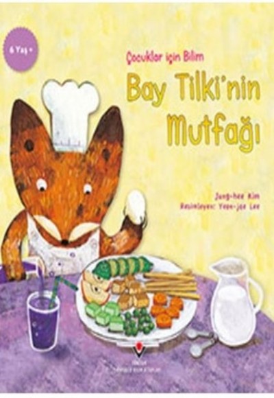Bay Tilki'nin Mutfağı - Çocuklar İçin Bilim Bay Tilki'nin Mutfağı - Çocuklar İçin Bilim